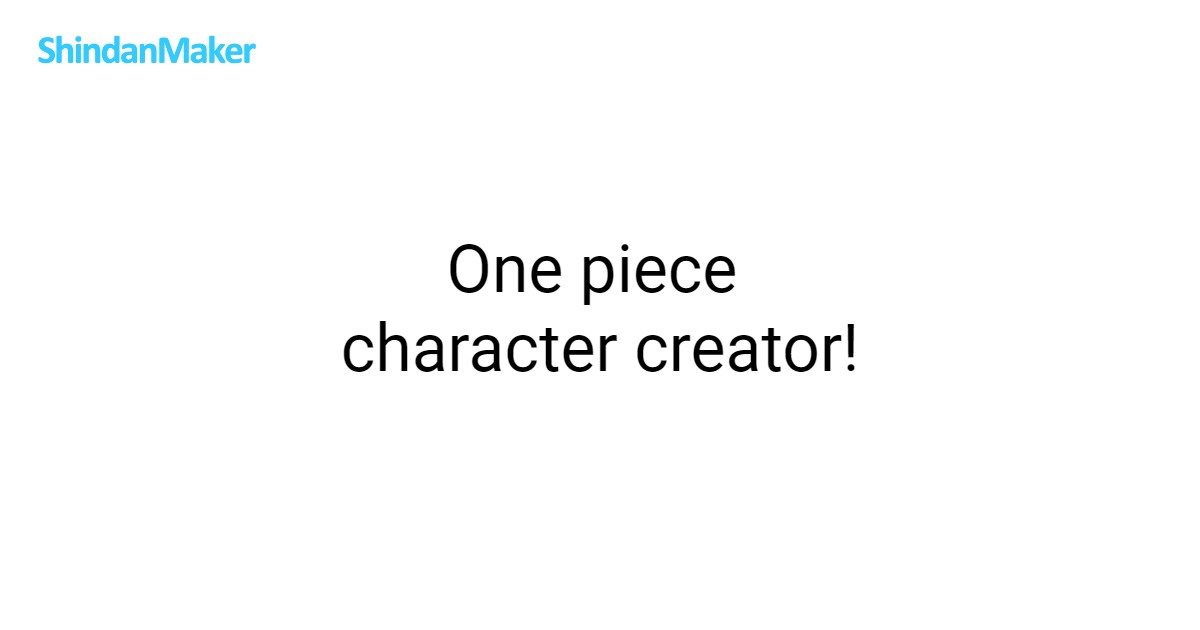 One piece character creator!