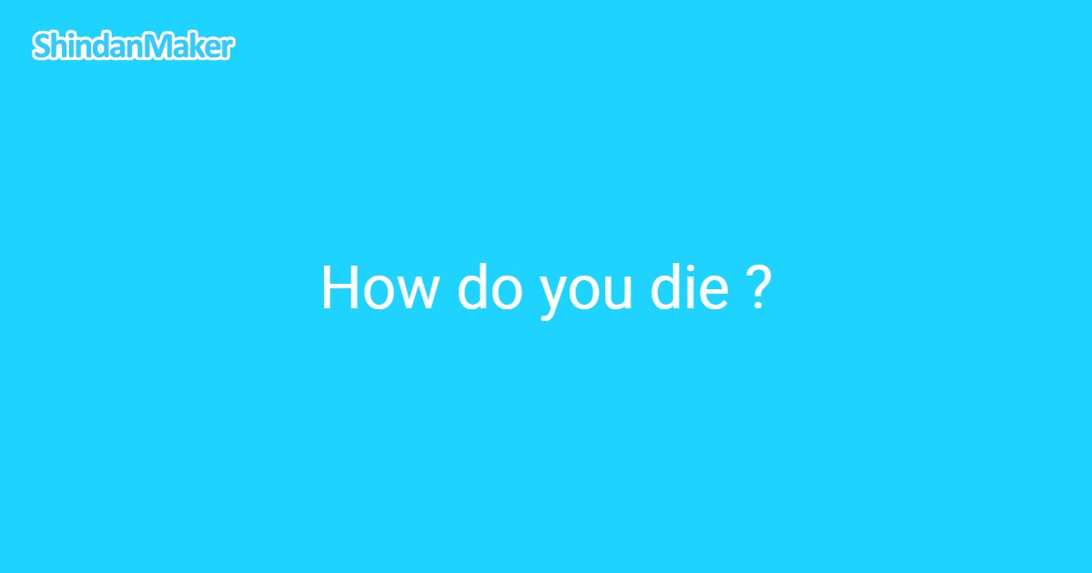 How do you die