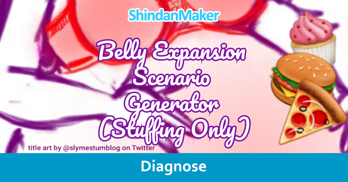 Belly Expansion Scenario Generator (Stuffing Only)