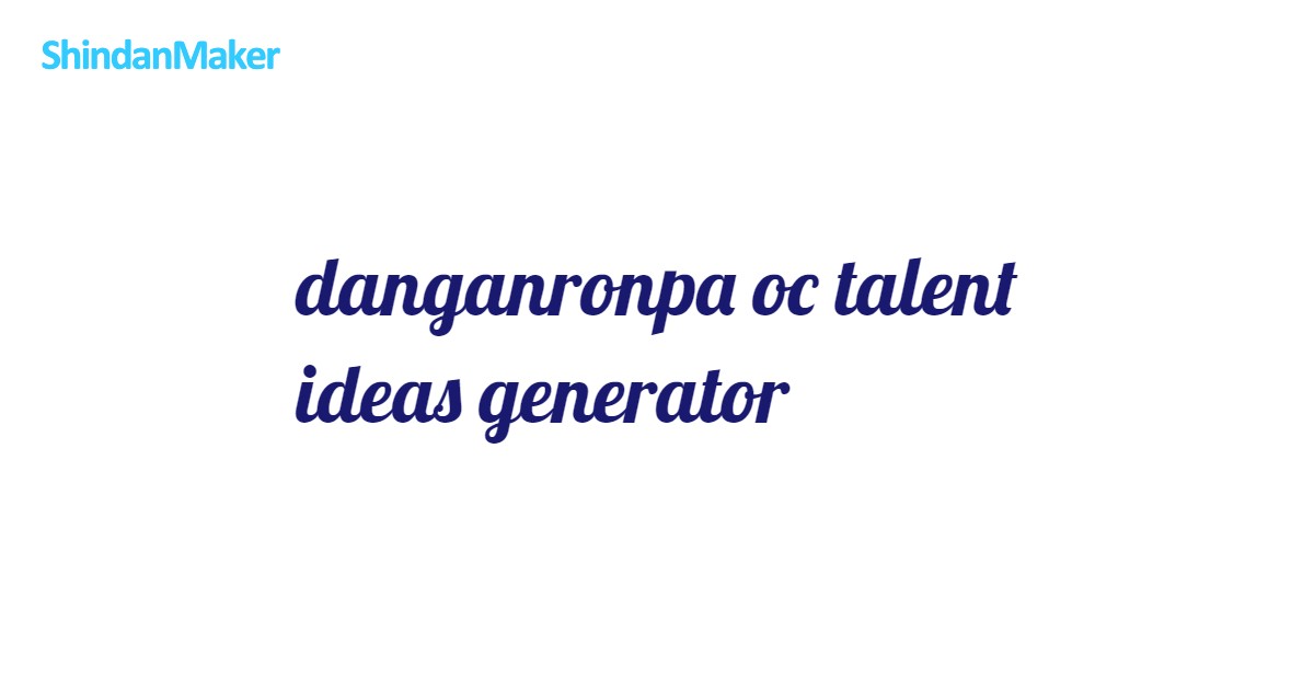 danganronpa-oc-talent-ideas-generator