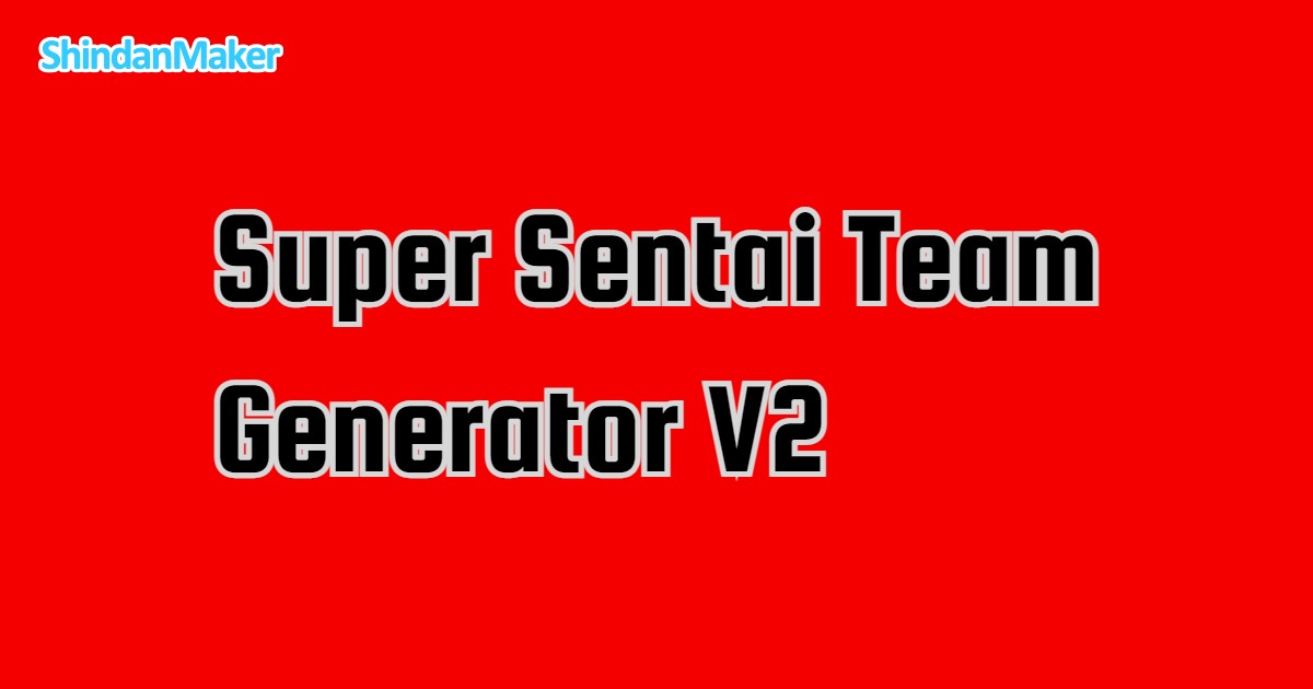 Super Sentai Team Generator V2