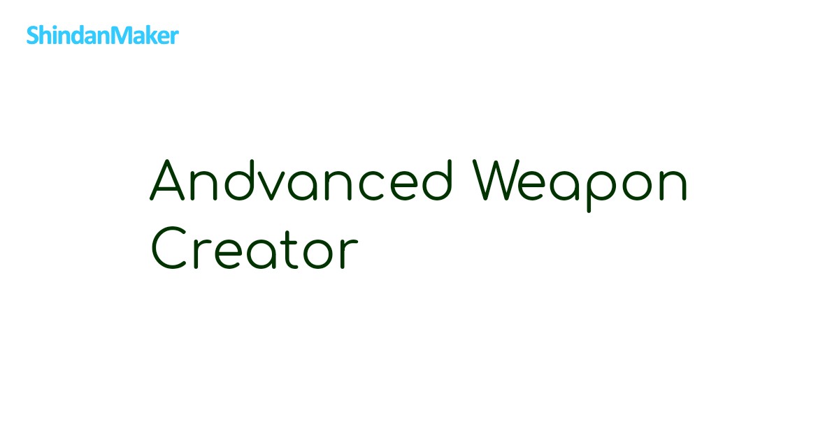 Andvanced Weapon Creator