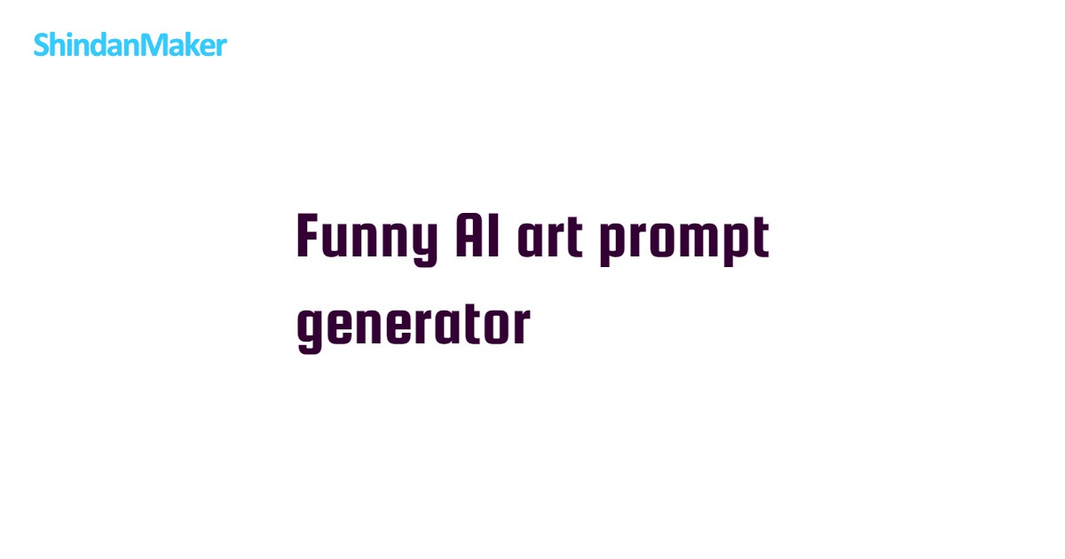 Funny AI art prompt generator