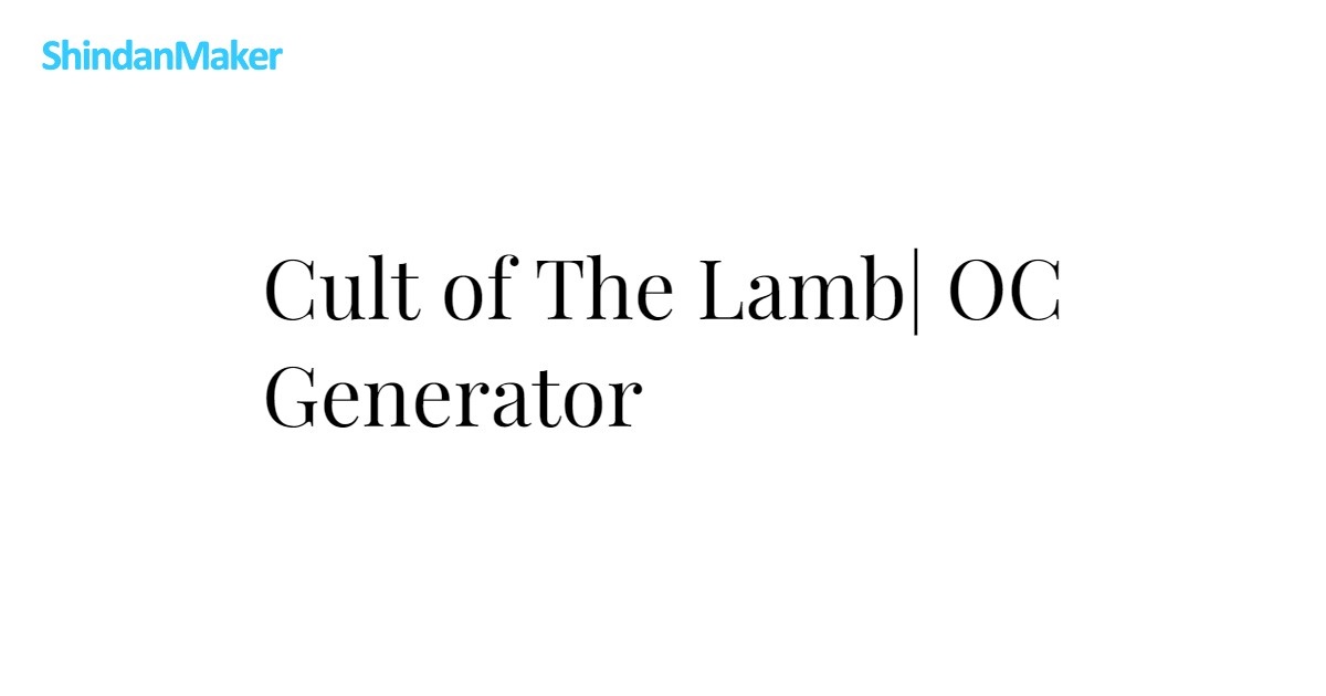 Cult of The Lamb| OC Generator