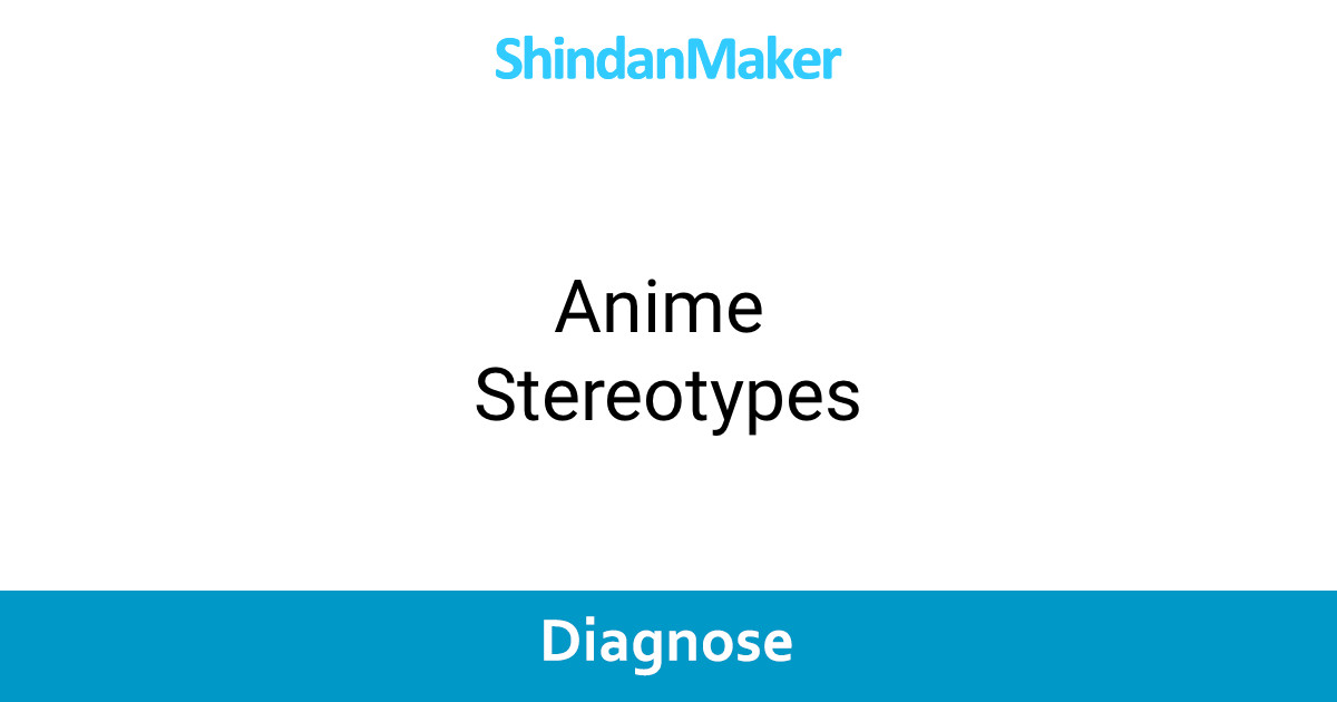 Anime Stereotypes