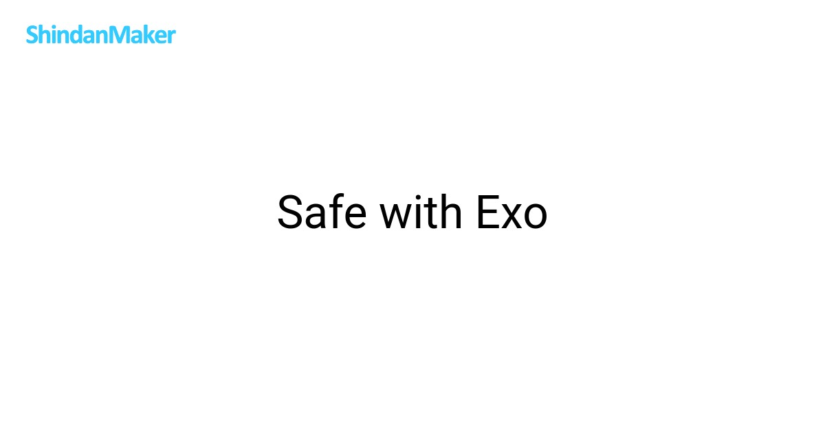 Safe with Exo