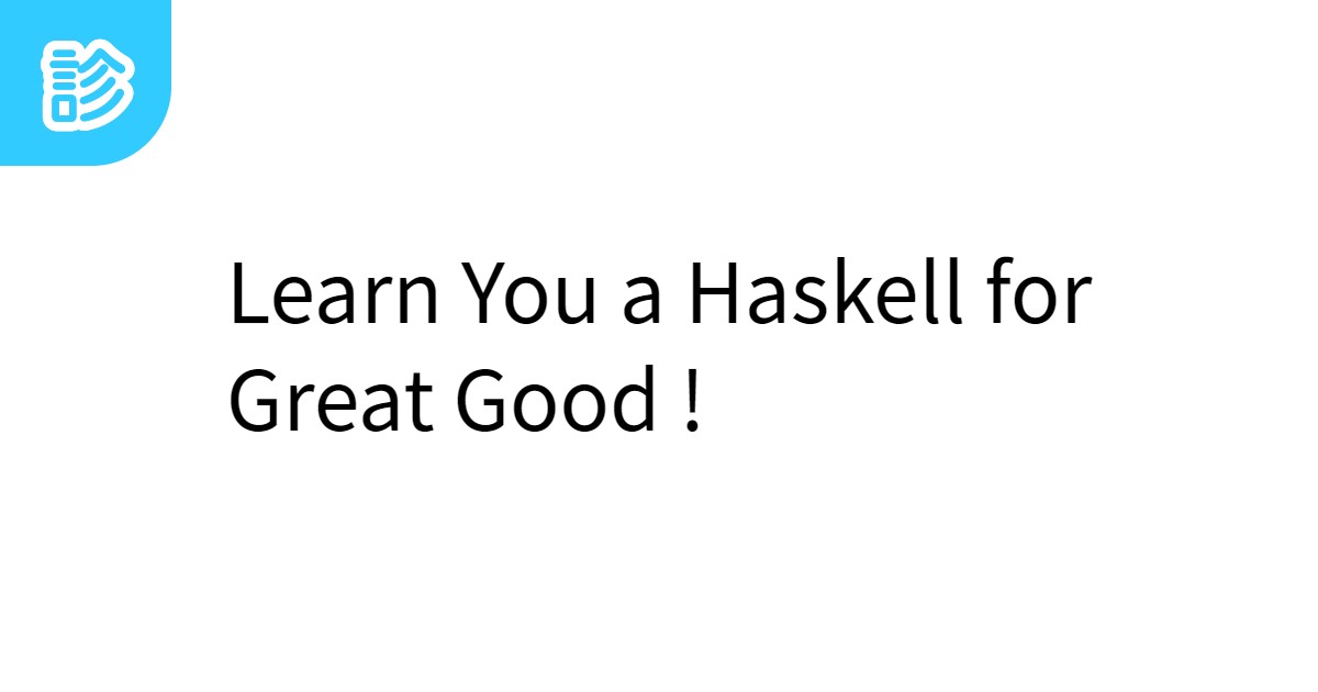 Learn You a Haskell for Great Good