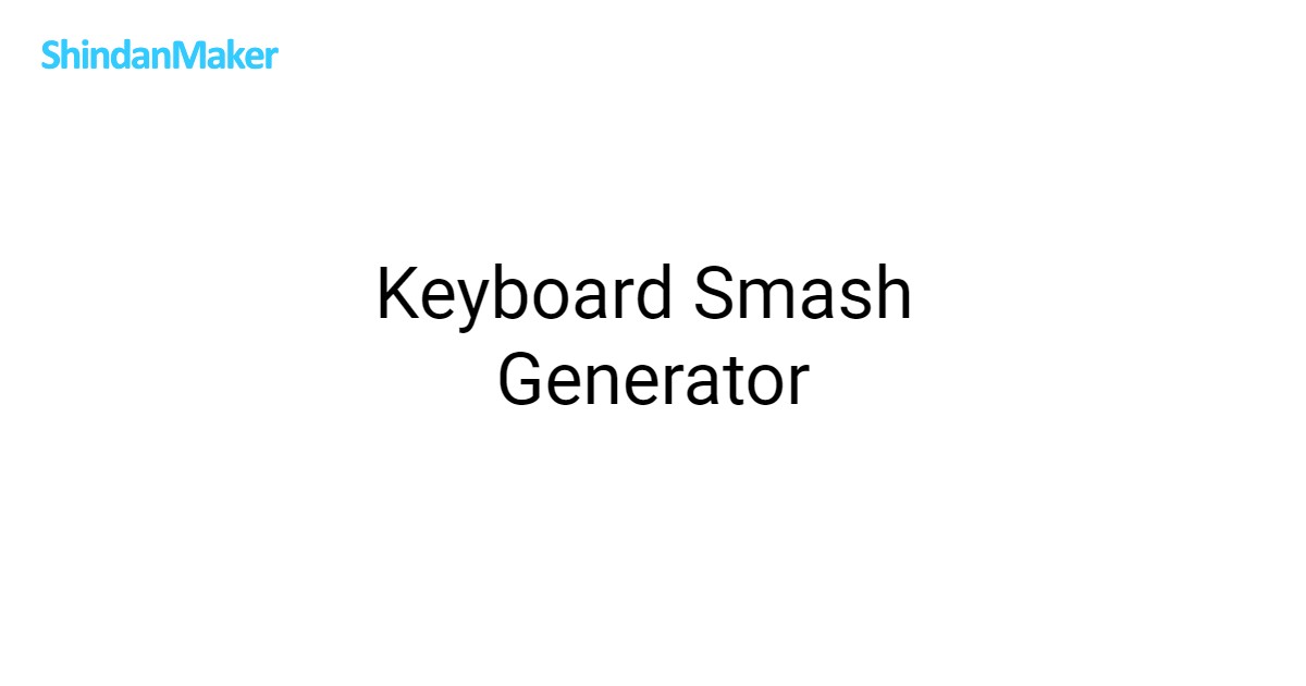 Keyboard Smash Generator