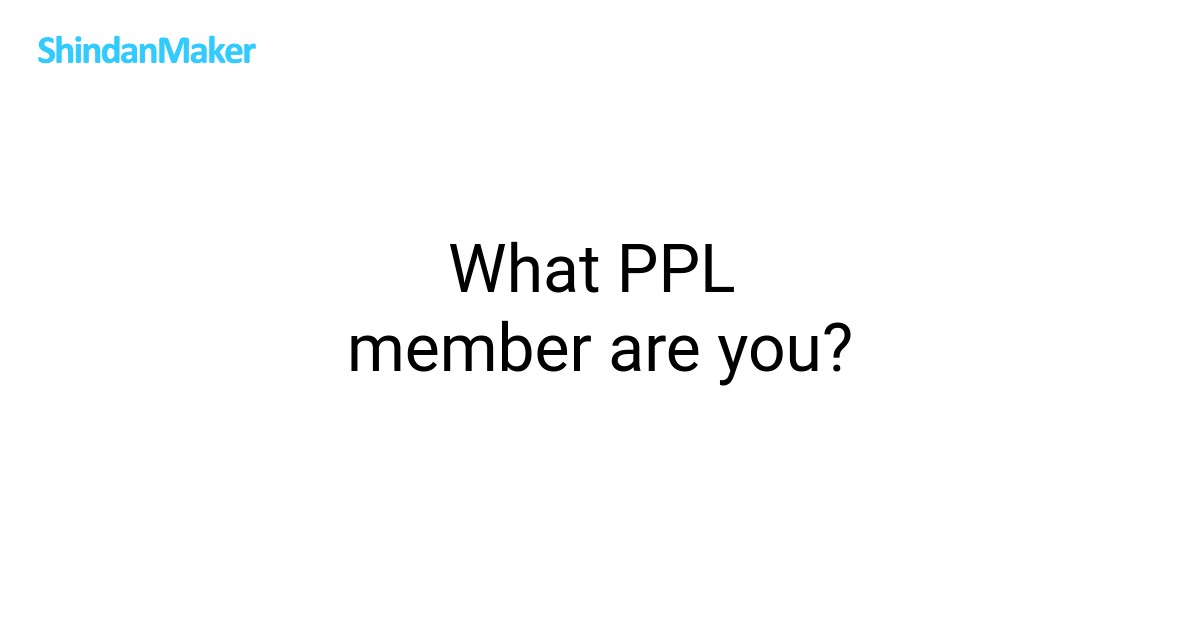 What PPL member are you?