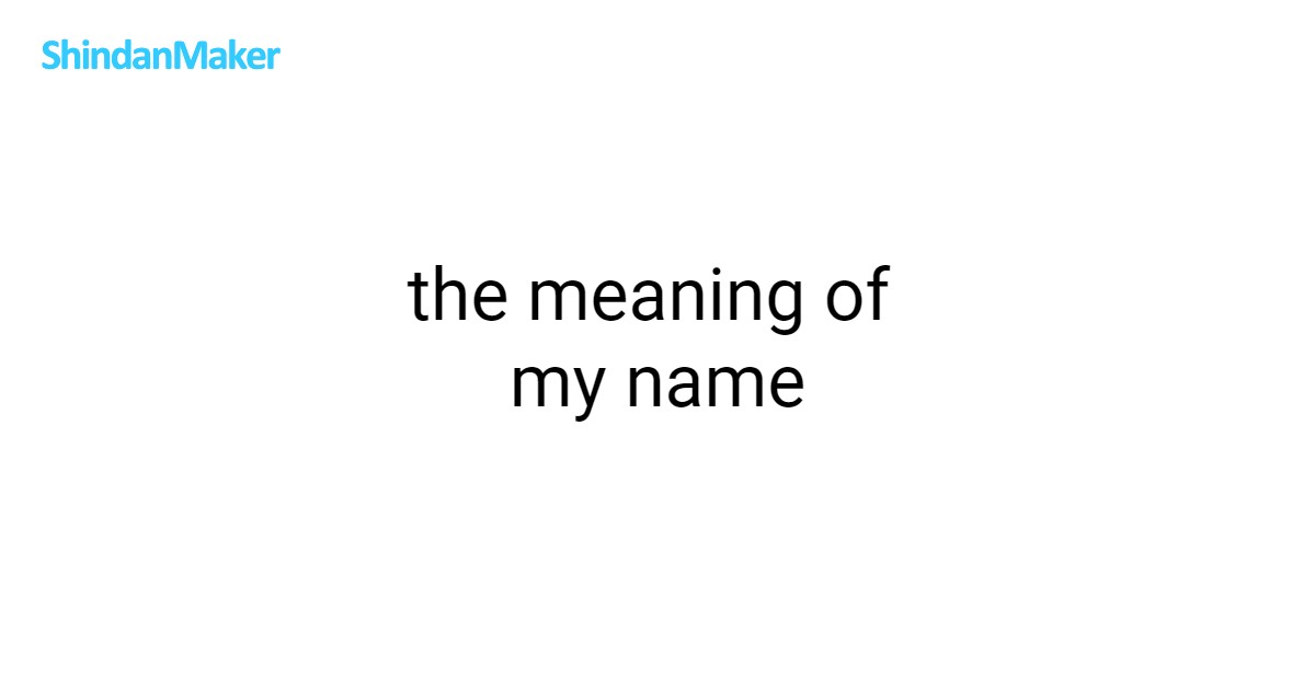 the meaning of my name