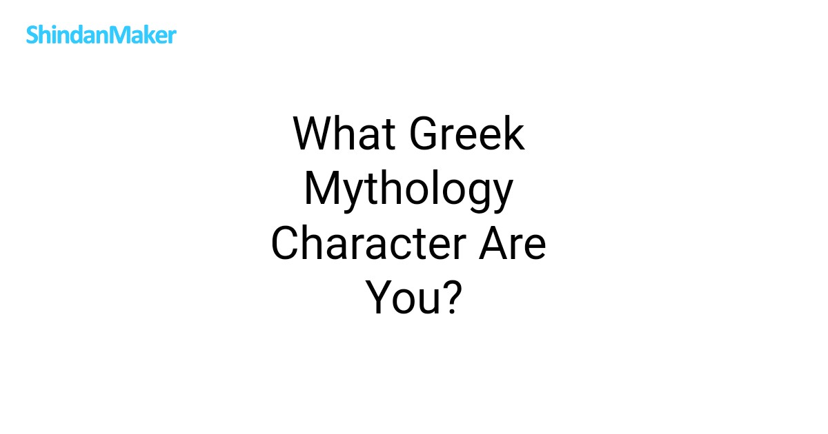 What Greek Mythology Character Are You 