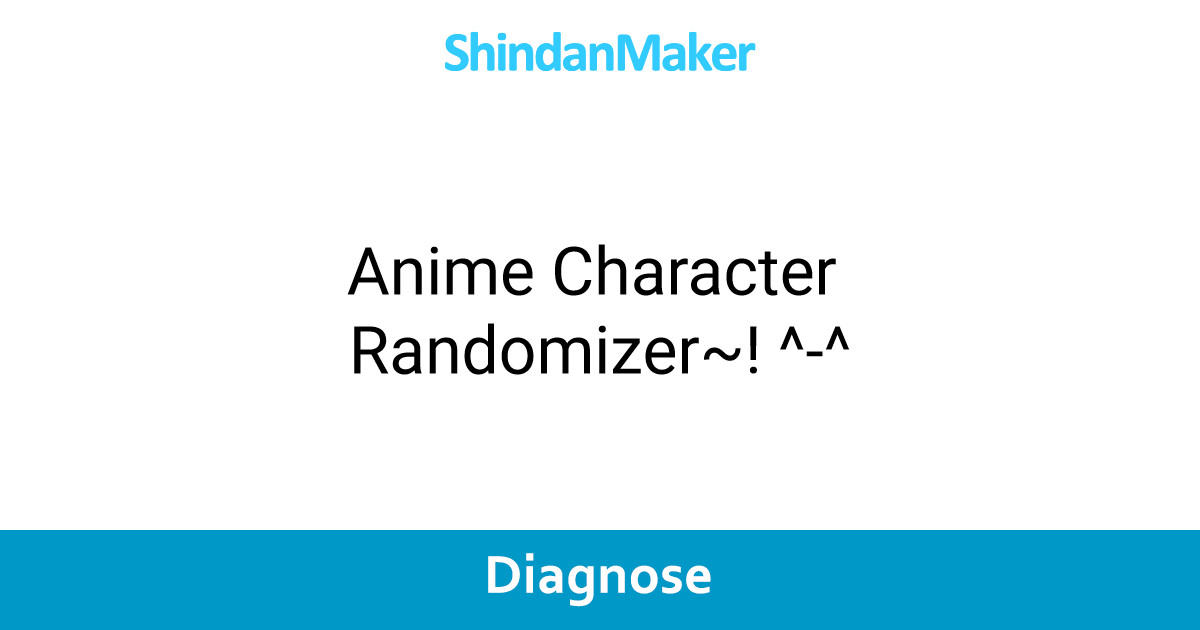 Anime Character Randomizer!