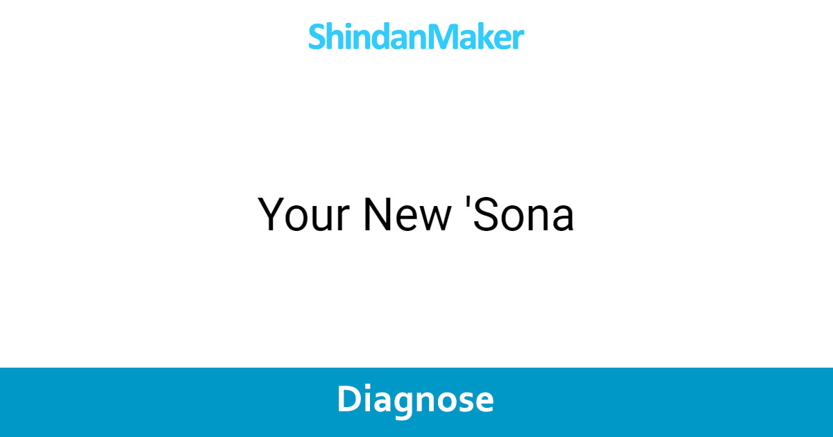 Your New 'Sona