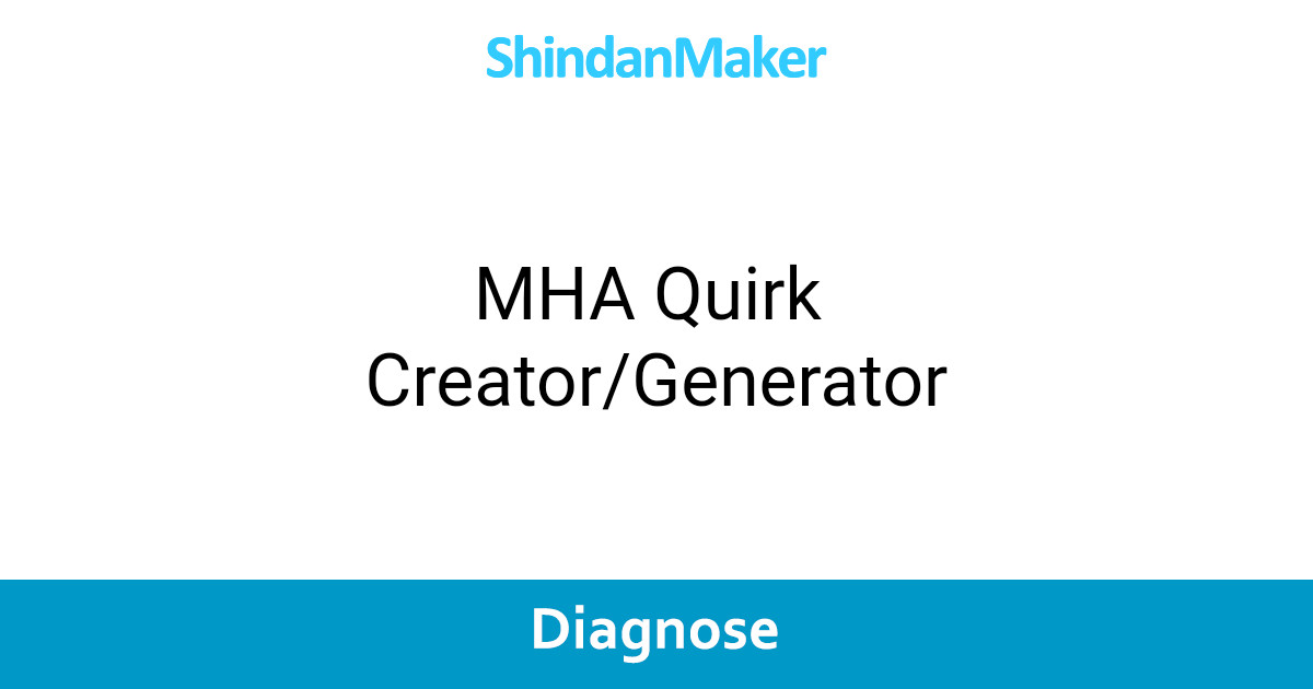 MHA Quirk Creator/Generator